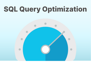 6 SQL Query Optimization Tips for Better Performance