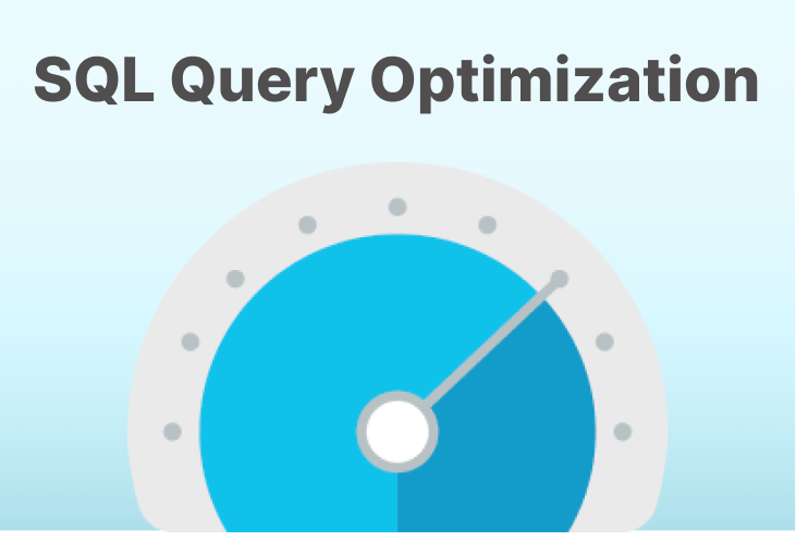 6 SQL Query Optimization Tips for Better Performance